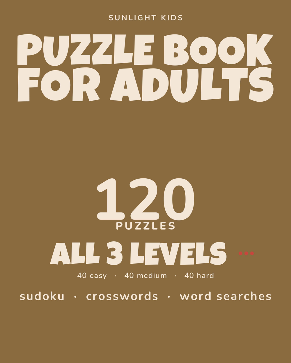 Puzzle Book for Adults: Easy, Medium & Hard cover