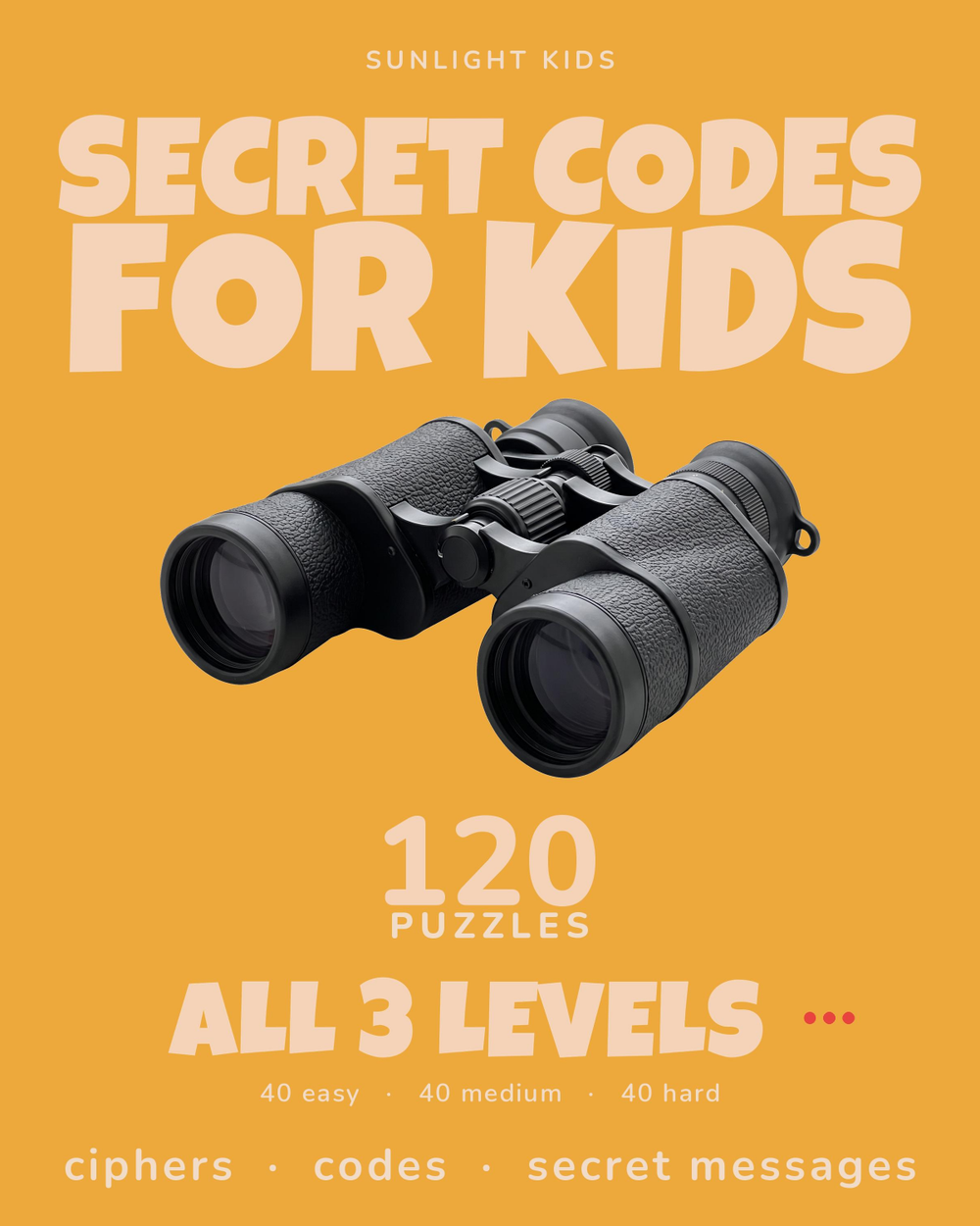Secret Codes for Kids: Easy, Medium & Hard cover