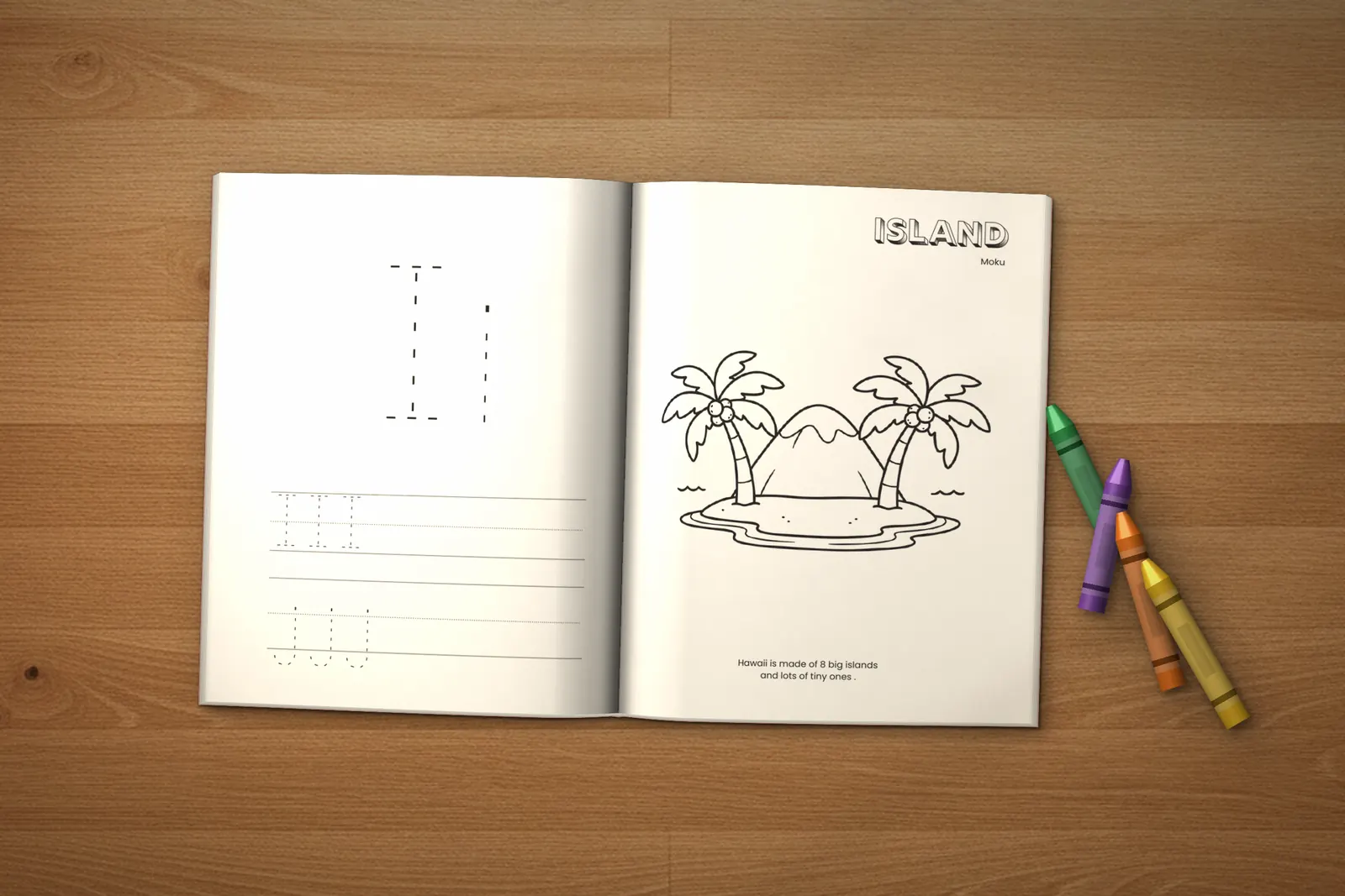 Hawaii Activity Book for Kids (ages 2-5) lying open on a wooden table, showing a letter I tracing page and an Island coloring page, with crayons beside it