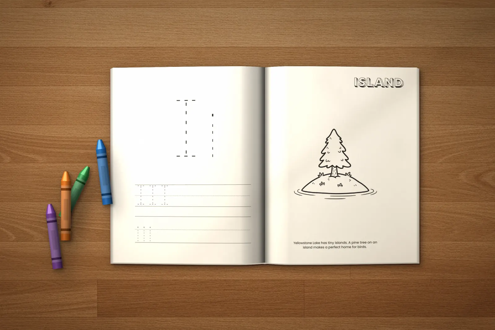 Yellowstone Activity Book for Kids (ages 2-5) lying open on a wooden table, showing a letter I tracing page and an Island coloring page, with crayons beside it